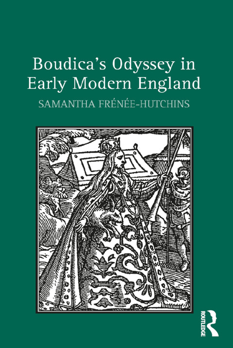 Cover image for book Boudica's Odyssey in Early Modern England