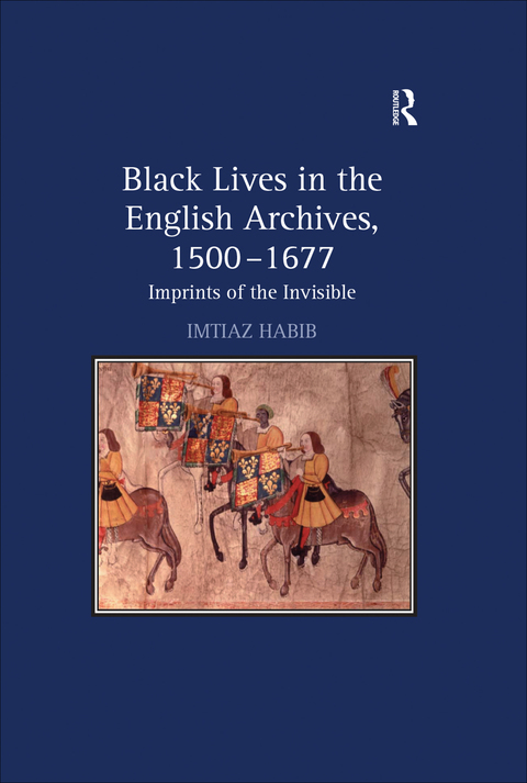 Cover image for book Black Lives in the English Archives, 1500–1677