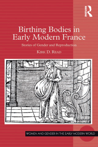 Birthing Bodies in Early Modern France