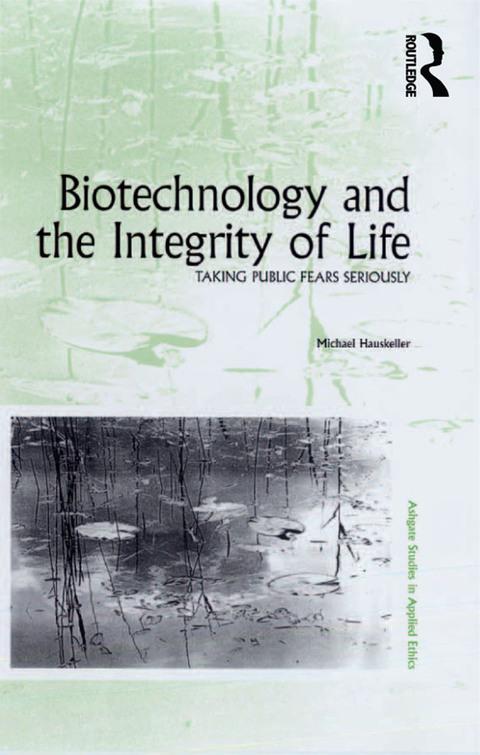 Cover image for book Biotechnology and the Integrity of Life