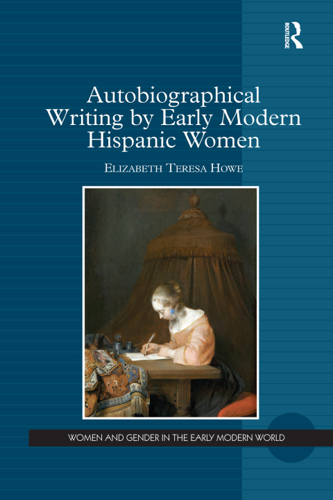 Cover image for book Autobiographical Writing by Early Modern Hispanic Women