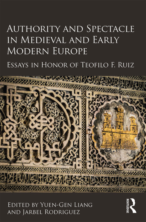 Cover image for book Authority and Spectacle in Medieval and Early Modern Europe