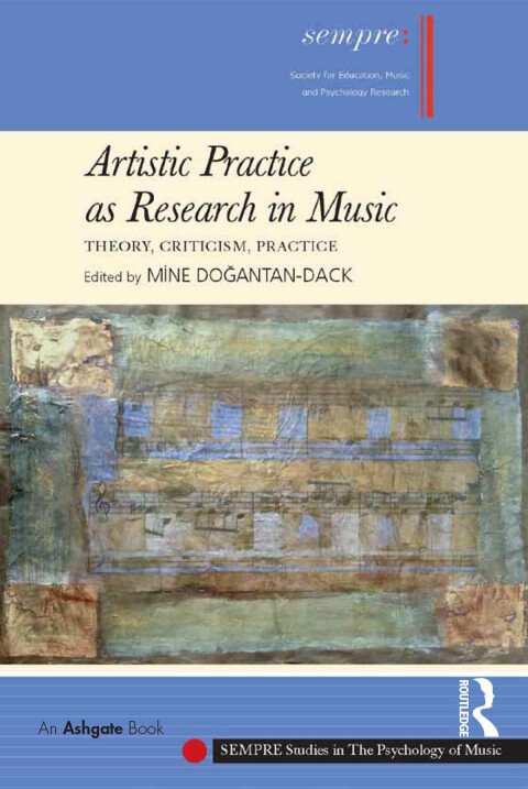 Cover image for book Artistic Practice as Research in Music: Theory, Criticism, Practice