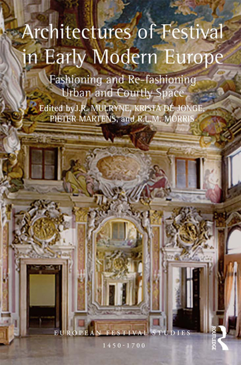 Cover image for book Architectures of Festival in Early Modern Europe