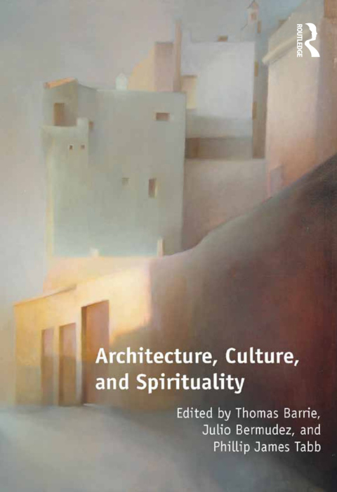 Cover image for book Architecture, Culture, and Spirituality