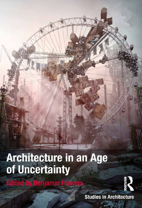 Architecture in an Age of Uncertainty 