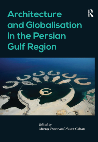 Architecture and Globalisation in the Persian Gulf Region