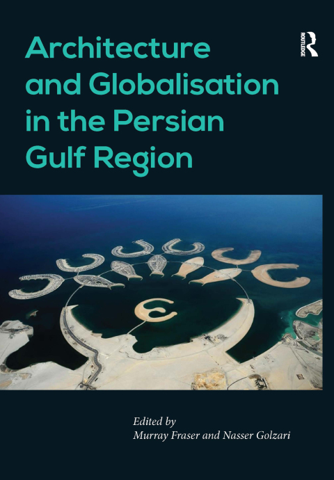 Cover image for book Architecture and Globalisation in the Persian Gulf Region