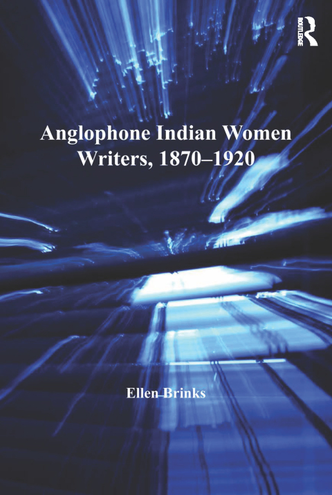 Cover image for book Anglophone Indian Women Writers, 1870–1920