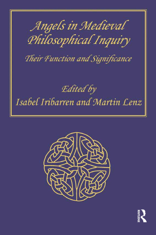 Angels in Medieval Philosophical Inquiry