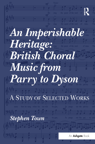 An Imperishable Heritage: British Choral Music from Parry to Dyson