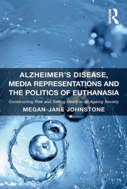 Cover image for book Alzheimer's Disease, Media Representations and the Politics of Euthanasia
