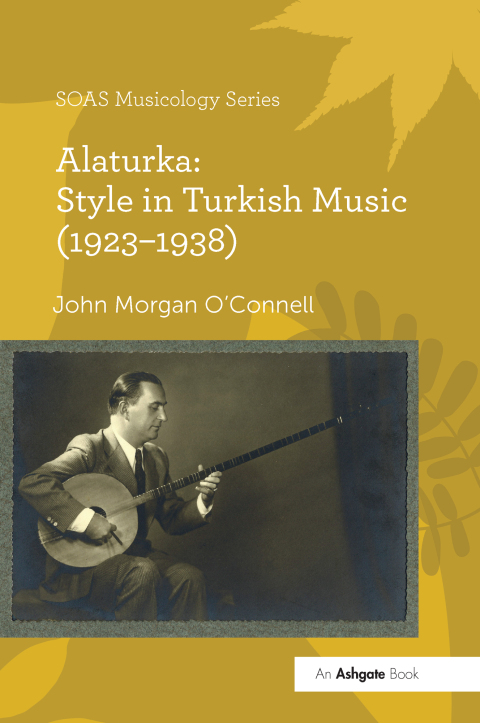 Alaturka: Style in Turkish Music (1923â1938) 