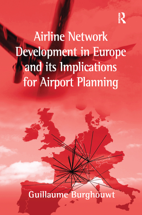 Cover image for book Airline Network Development in Europe and its Implications for Airport Planning