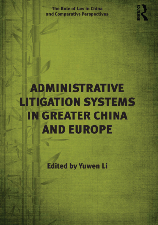 Administrative Litigation Systems in Greater China and Europe