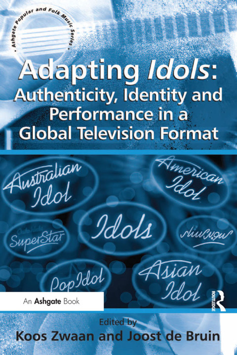 Cover image for book Adapting Idols: Authenticity, Identity and Performance in a Global Television Format