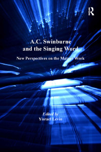 Titelbild: A.C. Swinburne and the Singing Word 1st edition 9780754669968