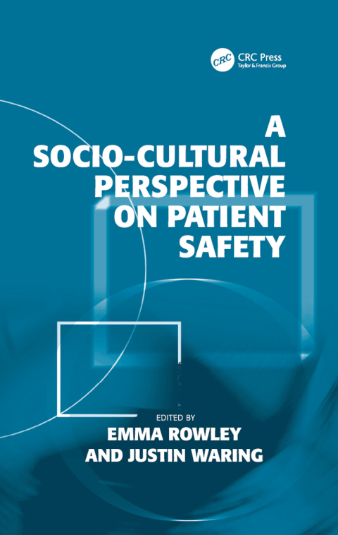 A Socio-cultural Perspective on Patient Safety 