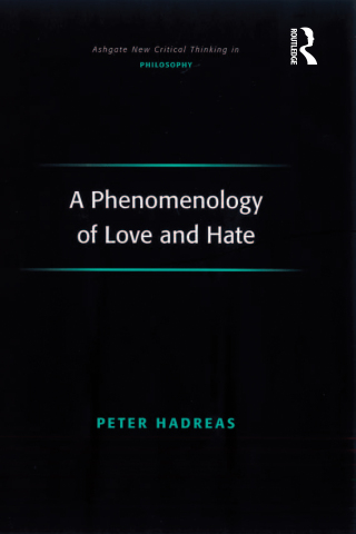 A Phenomenology of Love and Hate