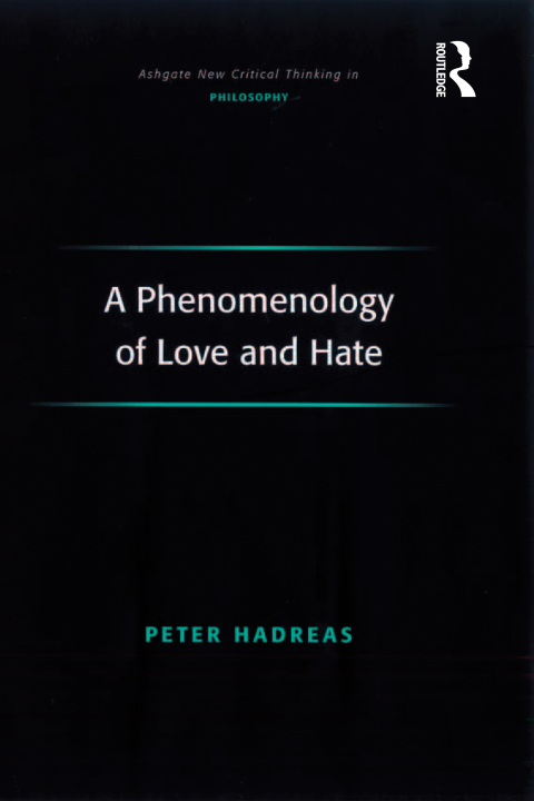 Cover image for book A Phenomenology of Love and Hate