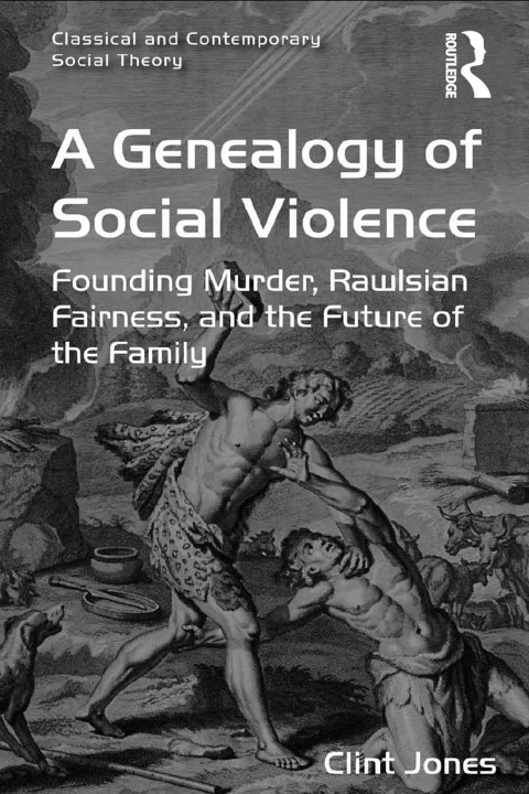Cover image for book A Genealogy of Social Violence