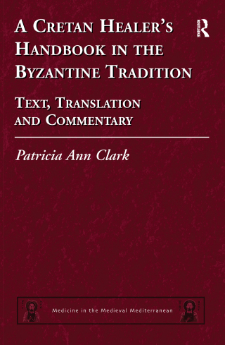 A Cretan Healer's Handbook in the Byzantine Tradition