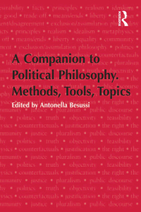 Cover image: A Companion to Political Philosophy. Methods, Tools, Topics 1st edition 9781409410621