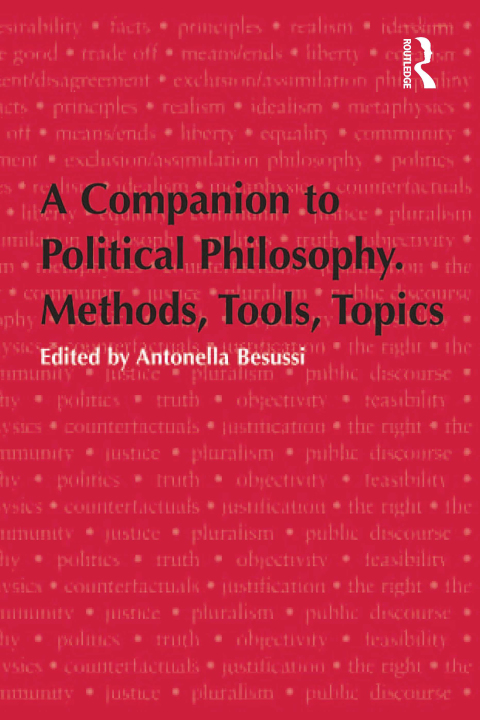 Cover image for book A Companion to Political Philosophy. Methods, Tools, Topics