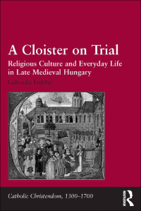 Cover image: A Cloister on Trial 1st edition 9781409467595