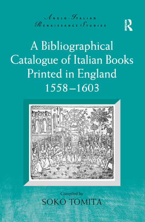 Cover image for book A Bibliographical Catalogue of Italian Books Printed in England 1558–1603