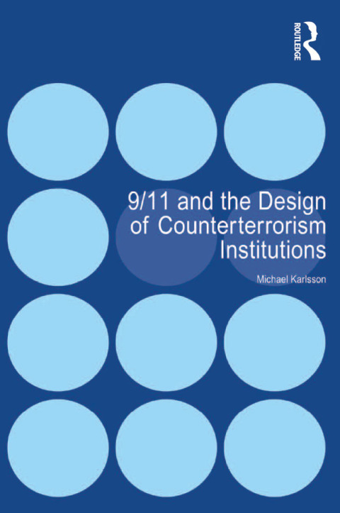 Cover image for book 9/11 and the Design of Counterterrorism Institutions