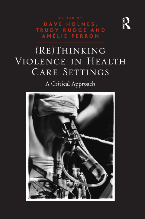Cover image for book (Re)Thinking Violence in Health Care Settings