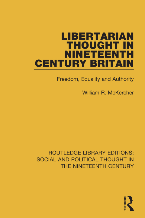 Cover image for book Libertarian Thought in Nineteenth Century Britain