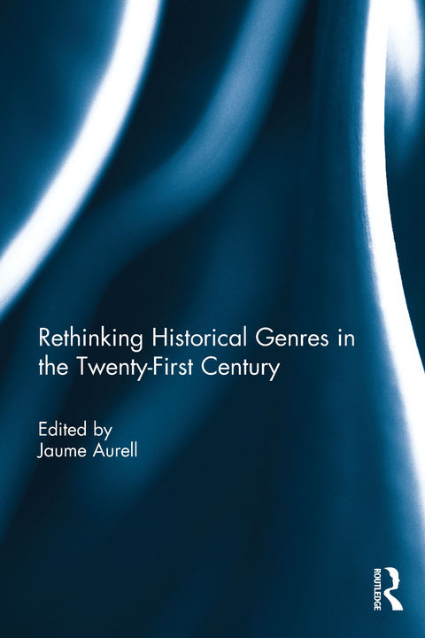 Cover image for book Rethinking Historical Genres in the Twenty-First Century