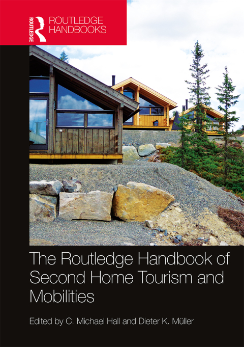 Cover image for book The Routledge Handbook of Second Home Tourism and Mobilities
