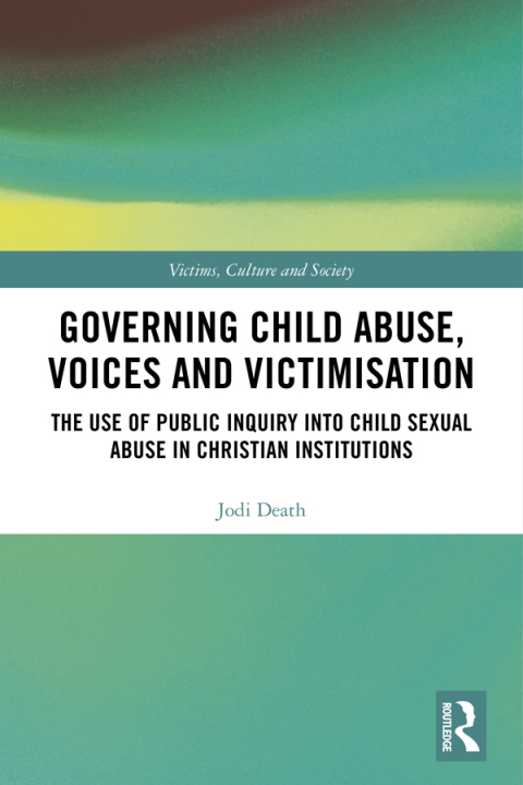 Cover image for book Governing Child Abuse Voices and Victimisation
