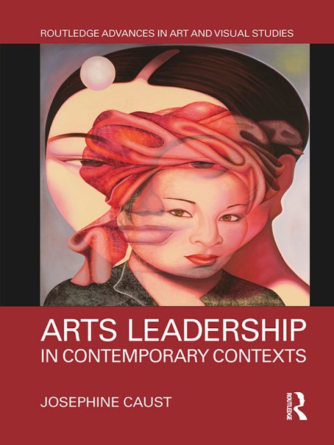 Cover image for book Arts Leadership in Contemporary Contexts