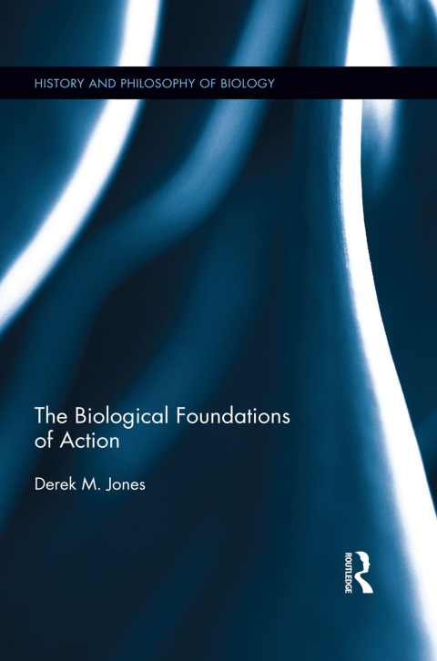 Cover image for book The Biological Foundations of Action