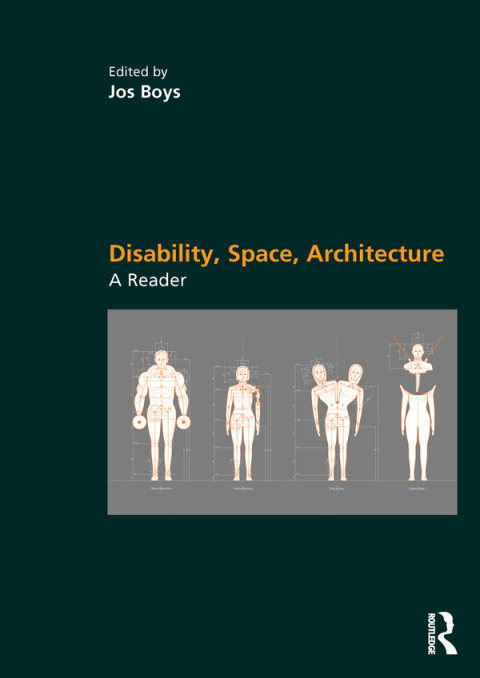 Cover image for book Disability, Space, Architecture: A Reader