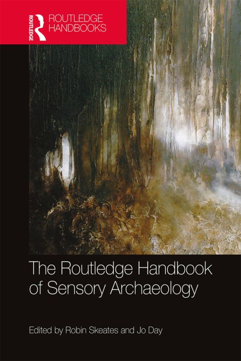 Cover image for book The Routledge Handbook of Sensory Archaeology