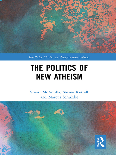 Cover image for book The Politics of New Atheism