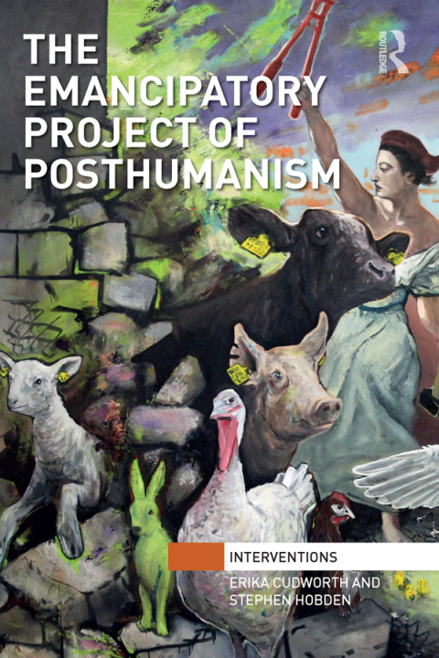 Cover image for book The Emancipatory Project of Posthumanism