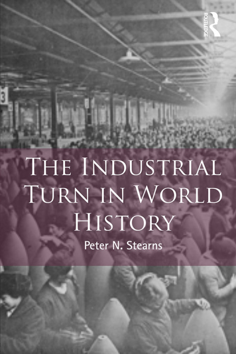 Cover image for book The Industrial Turn in World History