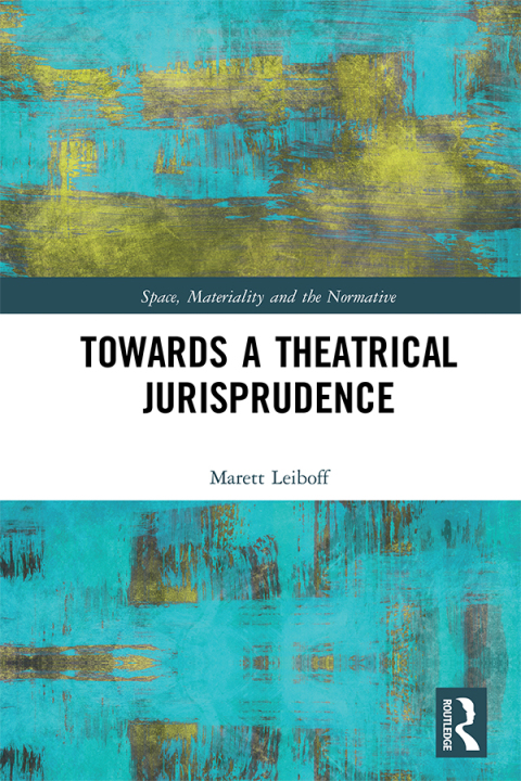 Cover image for book Towards a Theatrical Jurisprudence