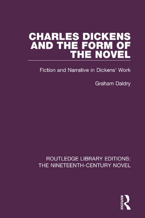 Cover image for book Charles Dickens and the Form of the Novel