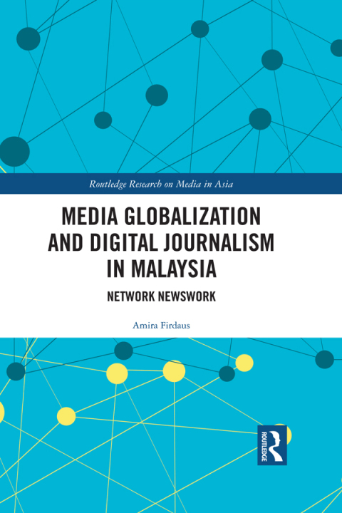 Cover image for book Media Globalization and Digital Journalism in Malaysia