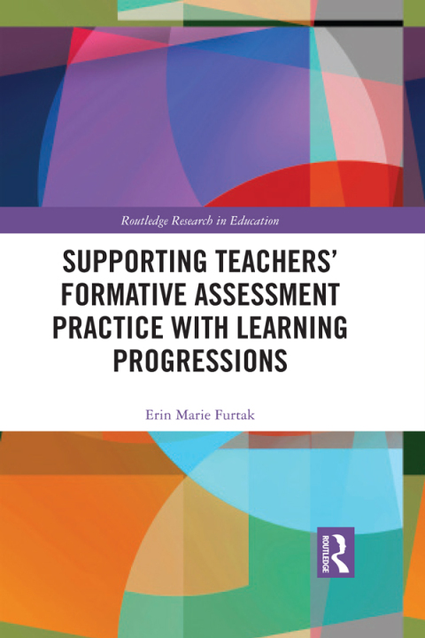 Cover image for book Supporting Teachers' Formative Assessment Practice with Learning Progressions