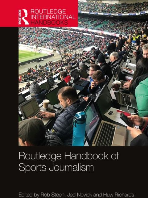 Routledge Handbook of Sports Journalism 