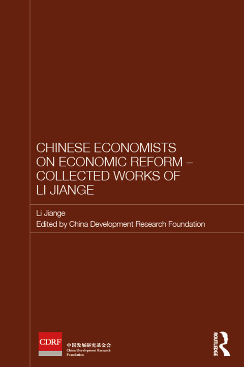 Cover image for book Chinese Economists on Economic Reform - Collected Works of Li Jiange