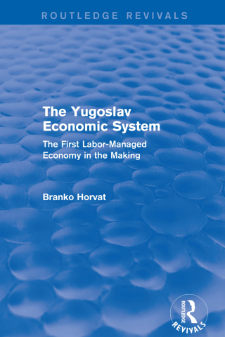 The Yugoslav Economic System (Routledge Revivals)